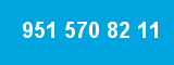 951 570 82 11 951 570 82 11